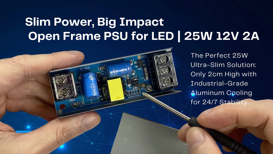 Slim Power, Big Impact: The Ultimate Ultra-Slim 25W LED Power Supply Guide